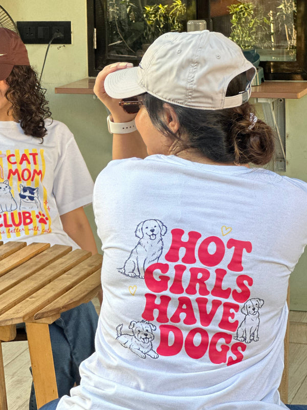 Hot Girls Have Dogs T-shirt